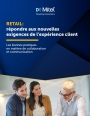 Retail : comment am�liorer l'exp�rience client gr�ce aux communications unifi�es et � la collaboration ?